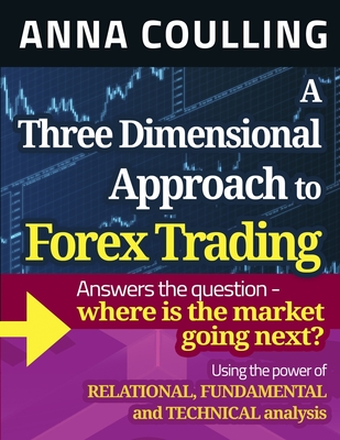 A three dimensional approach to forex trading anna coulling pdf
