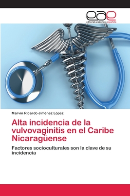 Alta Incidencia De La Vulvovaginitis En El Caribe Nicarag Ense By