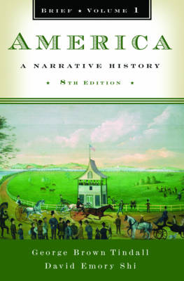 9780393934090: America: A Narrative History - George Brown Tindall