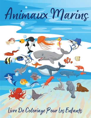 Animaux Marins Livre De Coloriage Pour Les Enfants Incroyable Livre De