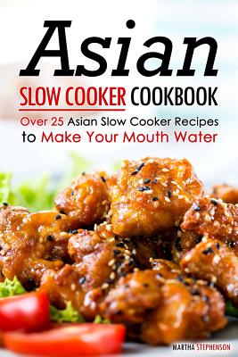 25 Slow Cooker Recipes To Bring To Your Next Potluck | 9781518766411 asian slow cooker cookbook over 25 asian 25 Slow Cooker Recipes To Bring To Your Next Potluck | 9781518766411 asian slow cooker cookbook over 25 asian