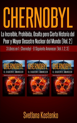 Chernobyl Vol La Incre Ble Prohibida Oculta Pero Cierta Historia