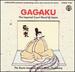 Gagaki: Imperial Court Music [Japan]