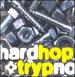 Hardhop & Trypno