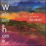 Welcome Home: The Very Best of Liz Story