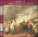 Music of the American Revolution: The Birth of Liberty