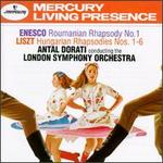 Enesco: Roumanian Rhapsody No. 1; Liszt: Hungarian Rhapsodies Nos. 1-6