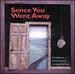 Sence You Went Away