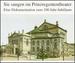 Sie sangen im Prinzregententheater: Eine Dokumentation zum 100 Jahr-Jubil�um