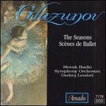 Glazunov: The Seasons; Sc�nes de Ballet