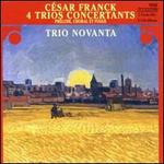 Cesar Franck: 4 Trios Concertants