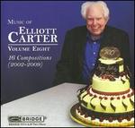 Music of Elliott Carter, Vol. 8