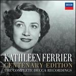 Kathleen Ferrier Centenary Edition: The Complete Decca Recordings