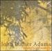 John Luther Adams: Songbirdsongs