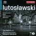 Lutoslawski: Orchestral Works, Vol. 3