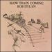 Slow Train Coming