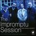 The Impromptu Session