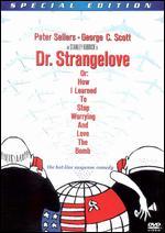 dr strangelove or how i learned to stop worrying and love the bomb