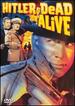 Hitler: Dead or Alive