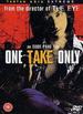 One Take Only