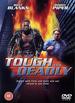 Tough and Deadly