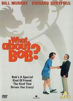 What About Bob?