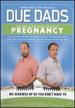 Due Dads: The Man's Survival Guide to Pregnancy