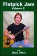 Brad Davis: Flatpick Jam, Vol. 2