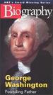 Biography: George Washington - Founding Father