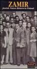 Zamir: Jewish Voices Return to Poland