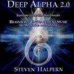 deep alpha 2 0 brainwave entrainment music for meditation and healing