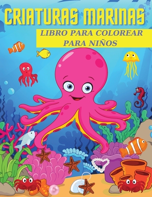 Criaturas Marinas Libro Para Colorear Para Nios De A Aos De Edad