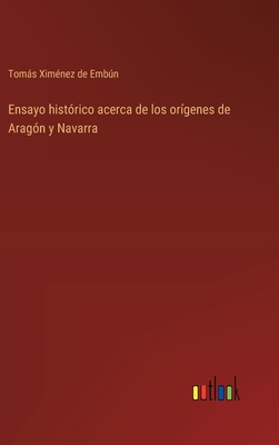 Ensayo Hist Rico Acerca De Los Or Genes De Arag N Y Navarra By Tom S