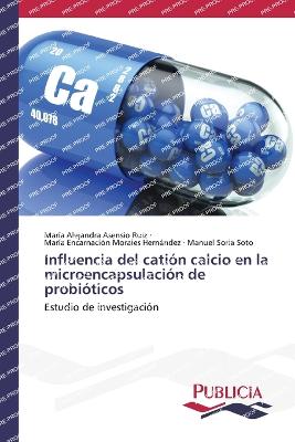 Influencia Del Cati N Calcio En La Microencapsulaci N De Probi Ticos By