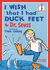 I Wish That I Had Duck Feet