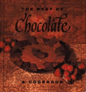 The Best of Chocolate: A Cookbook