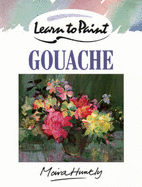 Learn to paint with gouache