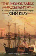 The honourable company : a history of the English East India Company