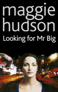 Looking for Mr. Big