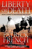 Liberty or Death: India's Journey to Independence and Division