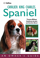 Cavalier King Charles Spaniel: An Owner's Guide