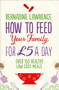 How to Feed Your Family for GBP5 a Day