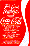 New For God Country And Coca Cola The Unauthorized History Of The Great America