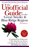 The Unofficial Guide to the Great Smoky and Blue Ridge Region