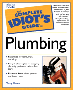 The Complete Idiot's Guide to Plumbing