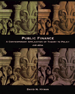 Public Finance: A Contemporary Application of Theory to Policy
