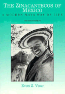 The Zinacantecos of Mexico: A Modern Maya Way of Life