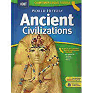holt world history california student edition grades 6 8 ancient civilizati