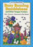 Busy Buzzing Bumblebees and Other Tongue Twisters