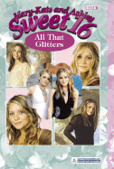 Mary-Kate & Ashley Sweet 16 #9: All That Glitters